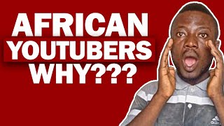 6 reasons African YouTubers struggle to grow on YouTube| Overcoming YouTube Challenges