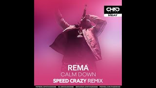 Rema - Calm Down (Speed Crazy Radio Edit)