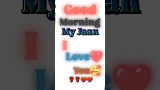 #Good #morning my #jaan #🌹❤️love you