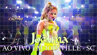 Joelma Ao Vivo Em Joinville - SC (Isso é Calypso Tour)