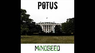 MINDSEED - POTUS (Audio)