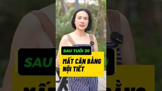 Mất cân bằng nội tiết tố sau tuổi 30: Nguyên nhân và cách khắc phục nhanh chóng!