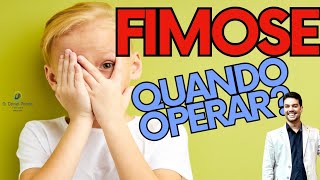 Fimose qual idade operar? Fimose não é doença!