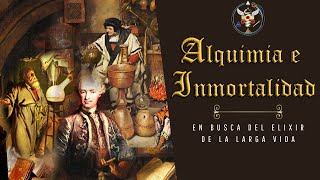 ALQUIMIA E INMORTALIDAD: En Busca del Elixir de la Larga Vida