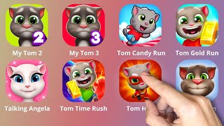 Talking Tom,My Tom 2,Talking Tom Candy Run,Talking Tom Time Rush,Tom Hero,Tom Gold Run,Talking Tom