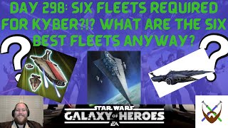 Day 298: Six Fleets required for Kyber?!? What are the Six best fleets anyway?