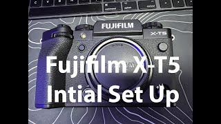 Fujifilm X-T5 Initial Set Up