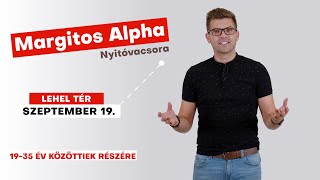 Margitos Alpha - Meghívunk a nyitóvacsorára szeptember 19-én