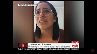 CNN Fernando del Rincon - Joven ecuatoriana no encuentra el cadáver de su familiar después de 1 mes.