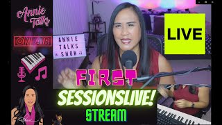 Annie Talks presents First SESSIONSLIVE stream!