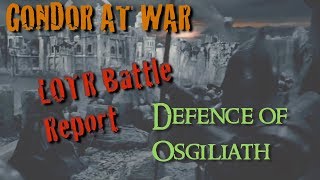 THE DEFENCE OF OSGILIATH - MIDDLE EARTH STRATEGY BATTLE GAME BATTLE REPORT