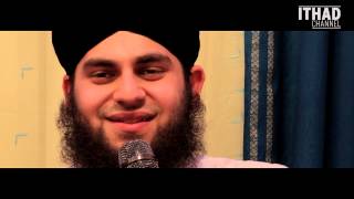 Mere Aaqa Da Husn o Jamaal SubhanAllah SubhanAllah - Hafiz Ahmed Raza Qadri