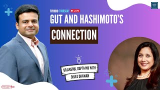 Gut And Hashimoto's Connection !