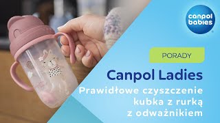 Porady Canpol Ladies - Prawidłowe czyszczenie kubka z rurką z odważnikiem 💙