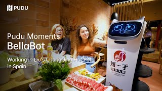 BellaBot shows up in Liu's Chongqing Hot Pot in Spain | Pudu Robotics