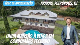 Mansão à venda em condomínio fechado de Araras, Petrópolis, RJ | Vídeo de apresentação completo