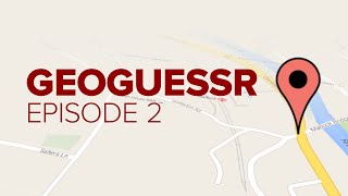 Let's Play Geoguessr (Episode 2)