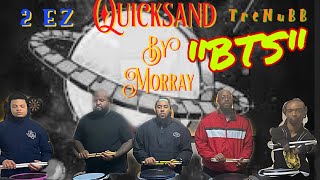 Quicksand snare solo "BTS" W/ 2EZ