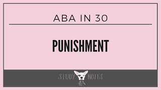 ABA in 30: Punishment