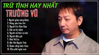 Trường Vũ Và 20 Bài Nhạc Vàng Chọn Lọc Hay Nhất Sự Nghiệp - Trường Vũ Nhạc Hải Ngoại Chọn Lọc