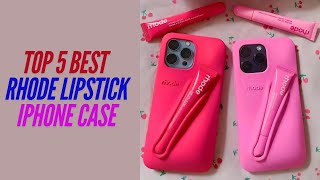 Top 5 Best Rhode Lipstick iphone case