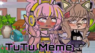 😇 TuTu Meme 😇  | Gacha Life Club | Trending Theme 😇