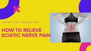 How To Relieve Sciatic Nerve Pain