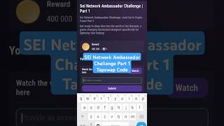 SEI Network Ambassador Challenge Part 1 | Tapswap Video Code