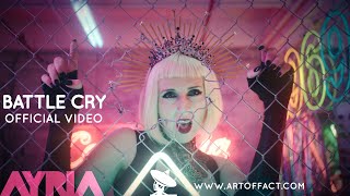 AYRIA: "Battle Cry" OFFICIAL VIDEO #ARTOFFACT #synthpop #EBM #pop