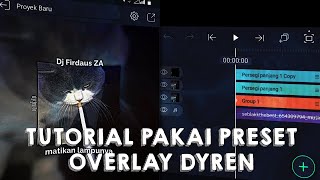 BIKIN OVERLAY DYREN JADI GAMPANG BANGET KLO PAKE PRESET INI!!! ALIGHT MOTION TUTORIAL