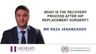 What is the recovery process after hip replacement surgery?