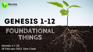 26 February 2023, Genesis 4:1–26, Sam Creek