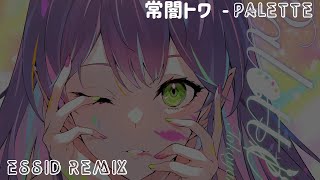 Tokoyami Towa (常闇トワ) - Palette [Essid's EDM Remix]