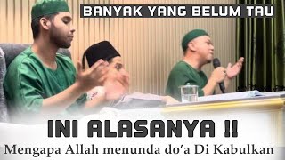 INILAH JAWABANYA !! Kenapa kadang Allah tidak langsung mengabulkan do’a Hamba Nya ?