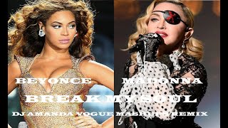 BEYONCE, MADONNA - BREAK MY SOUL (DJ AMANDA VOGUE MASHUPS REMIX)