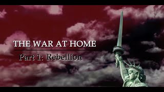 The War at Home | Rebellion