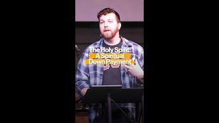 The Holy Spirit: A Spiritual Down Payment #shorts