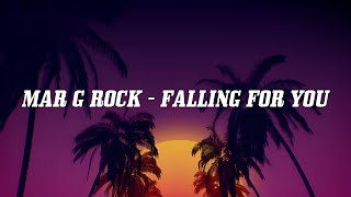 Mar G Rock - Falling For You (Lyric Video)