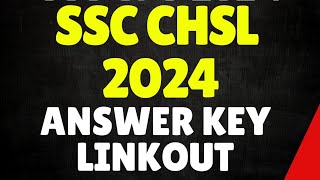 SSC CHSL 2024 Answer Key Link Out | SSC CHSL 2024 Answer Key Link Generated |