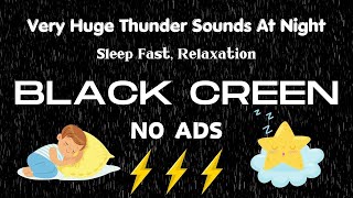 Defeat Insomnia to Sleep Instantly _ Very Huge Thunder Sounds At Night _ Sleep Fast, Relaxation