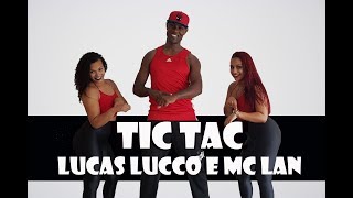 Tic Tac - Lucas Lucco e MC Lan - Cia Léo Santos, (Coreografia)