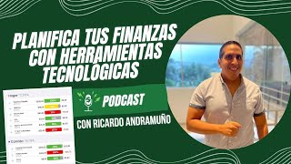 Planifica tus Finanzas con Herramientas tecnológicas con Ricardo Andramuño