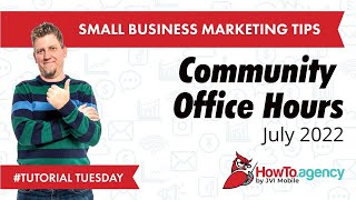 July 2022 - Community Office Hours - Let's Learn and Grow Together