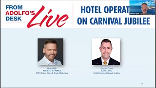 From Adolfo's Desk Live: Hotel Operations on Carnival Jubilee