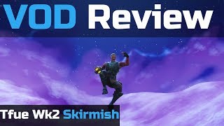 VOD Review: Tfue from Wk2 Fall Skirmish