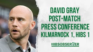 David Gray taking the positives for Hibs despite late Kilmarnock equaliser