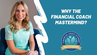 Why The Financial Coach Mastermind?