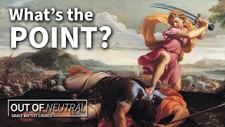 What can David and Goliath teach us about how to read the Bible? | Out of Neutral