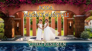 BODA MAGALY & ANYULI Video Resumen