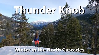 Winter Hiking in the North Cascades - Thunder Knob + Diablo Lake Overlook